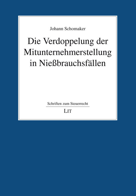 Die Verdoppelung der Mitunternehmerstellung in Nießbrauchsfällen - Johann Schomaker