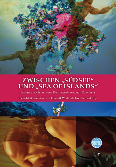 Zwischen „Südsee“ und „Sea of Islands“ - 