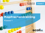 Kopfrechentraining für Klasse 1 - Flick, Katharina; Mall, Max