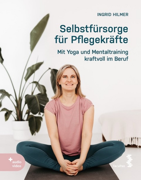 Selbstfürsorge für Pflegekräfte - Ingrid Hilmer