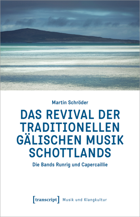 Das Revival der traditionellen gälischen Musik Schottlands - Martin Schröder