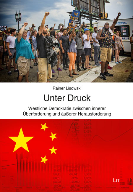 Unter Druck - Westliche Demokratie zwischen innerer Überforderung und äußerer Herausforderung - Rainer Lisowski