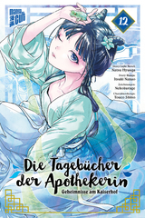 Die Tagebücher der Apothekerin – Geheimnisse am Kaiserhof 12 - Natsu Hyuuga, Itsuki Nanao, Touco Shino