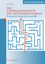 Sicher zur Kauffrau/zum Kaufmann für Groß- und Außenhandelsmanagement - Gisbert Groh, Volker Schröer, Simone Groh