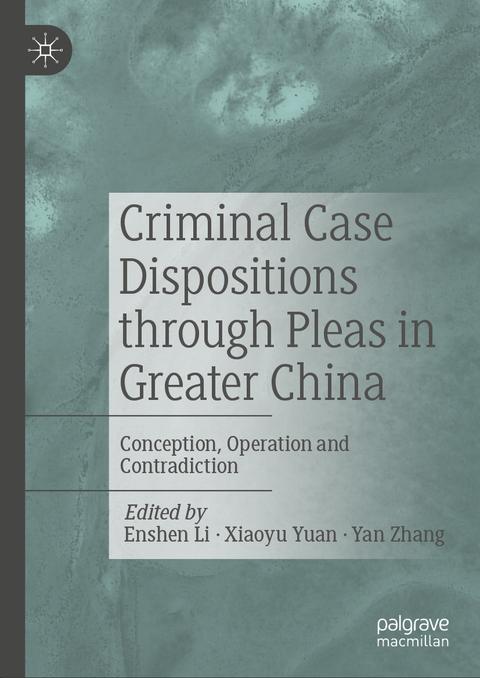 Criminal Case Dispositions through Pleas in Greater China - 