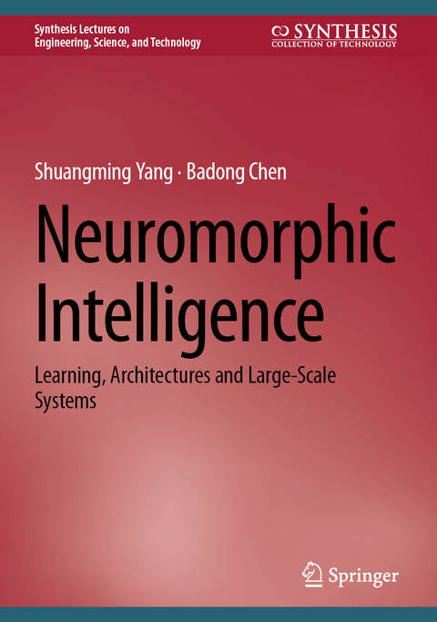 Neuromorphic Intelligence - Shuangming Yang, Badong Chen