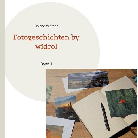 Fotogeschichten by widrol - Roland Widmer