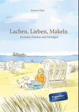 Lachen, Lieben, Makeln - Kerstin Elpel