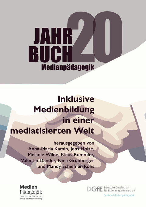 Inklusive Medienbildung in einer mediatisierten Welt - 