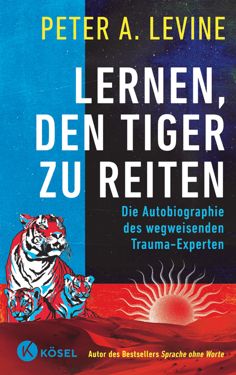 Lernen, den Tiger zu reiten - Peter A. Levine