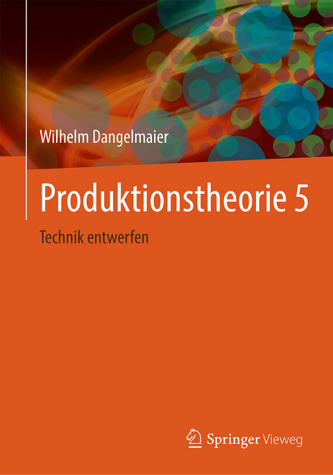 Produktionstheorie 5 - Wilhelm Dangelmaier