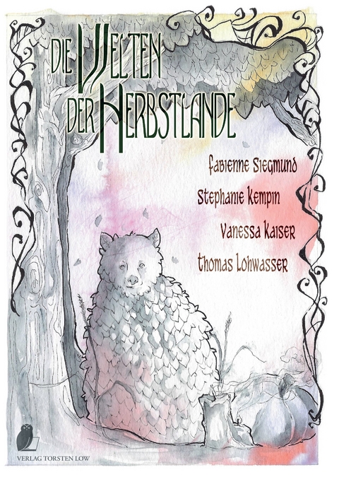 Herbstlande / Die Welten der Herbstlande - Fabienne Siegmund, Stephanie Kempin, Vanessa Kaiser, Thomas Lohwasser