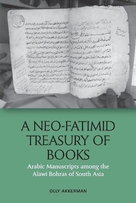 A Neo-Fatimid Treasury of Books -  Olly Akkerman