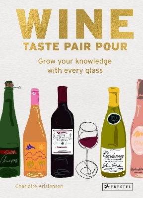 Wine  Taste Pair Pour - Charlotte Kristensen