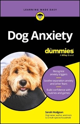 Dog Anxiety For Dummies - Sarah Hodgson