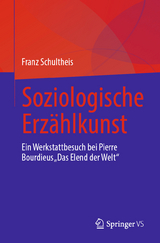 Soziologische Erzählkunst - Franz Schultheis