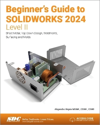 Beginner's Guide to SOLIDWORKS 2024 - Level II - Alejandro Reyes