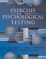 Exercises in Psychological Testing - Hollis-Sawyer, Lisa; Thornton, George C.; Hurd, Brian; Condon, Margaret E.