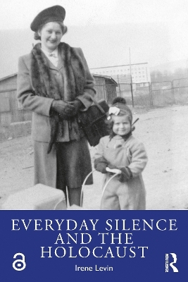 Everyday Silence and the Holocaust - Irene Levin