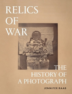 Relics of War - Jennifer Raab