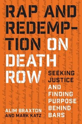 Rap and Redemption on Death Row - Alim Braxton, Mark Katz