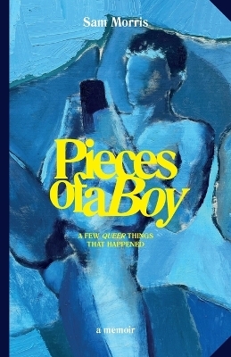 Pieces of A boy - Sam Morris