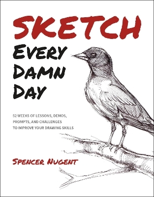 Sketch Every Damn Day - Spencer Nugent