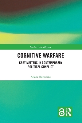 Cognitive Warfare - Adam Henschke