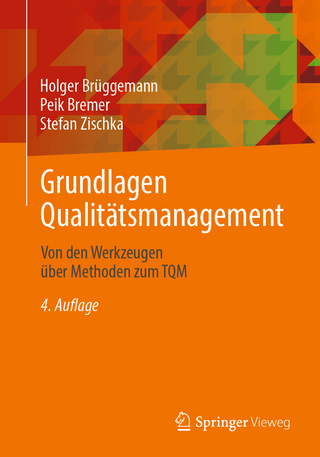 Grundlagen Qualitätsmanagement - Holger Brüggemann; Peik Bremer; Stefan Zischka