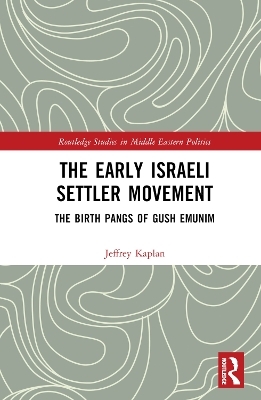 The Early Israeli Settler Movement - Jeffrey Kaplan