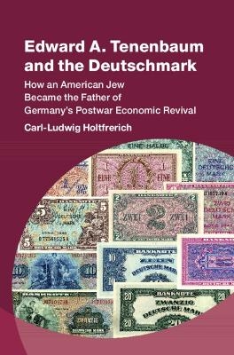 Edward A. Tenenbaum and the Deutschmark - Carl-Ludwig Holtfrerich