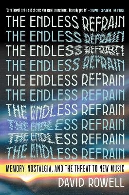 The Endless Refrain - David Rowell