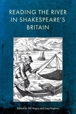 Reading the River in Shakespeare's Britain - 