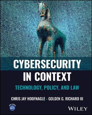 Cybersecurity in Context - Chris Jay Hoofnagle, Golden G. Richard  III