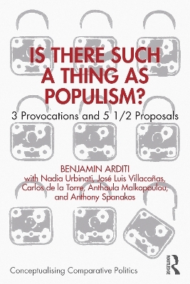 Is There Such a Thing as Populism? - Benjamin Arditi