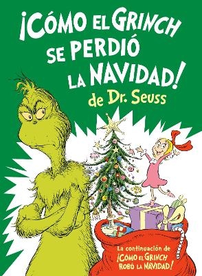 ¡Cómo el Grinch se perdió la Navidad! (How the Grinch Lost Christmas Spanish Edition) - Alastair Heim