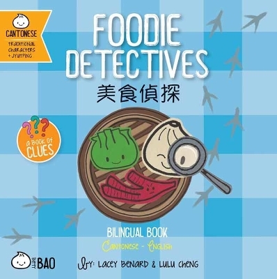 Foodie Detectives - Cantonese - Lacey Benard