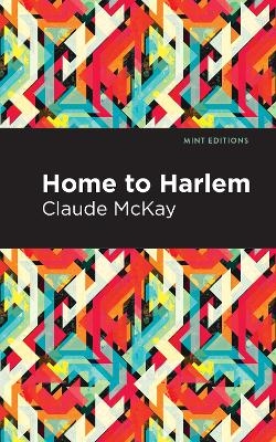 Home to Harlem - Claude McKay