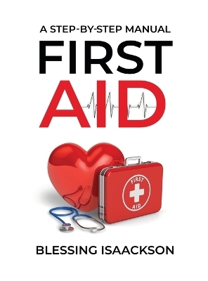 First Aid - Blessing Isaackson