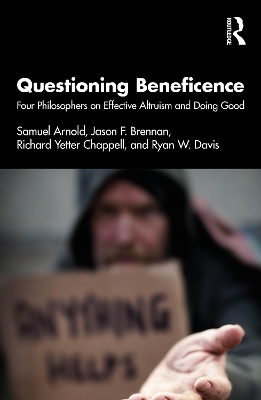 Questioning Beneficence - Samuel Arnold, Jason F. Brennan, Richard Yetter Chappell, Ryan W. Davis