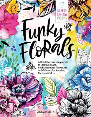 Funky Florals - Megan Wells