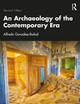 An Archaeology of the Contemporary Era - Gonzalez-Ruibal, Alfredo