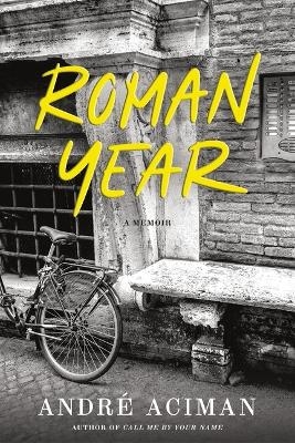 Roman Year - André Aciman