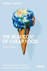 The Real Cost of Cheap Food - Carolan, Michael