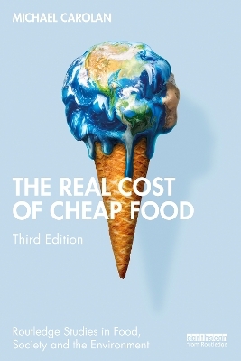 The Real Cost of Cheap Food - Michael Carolan