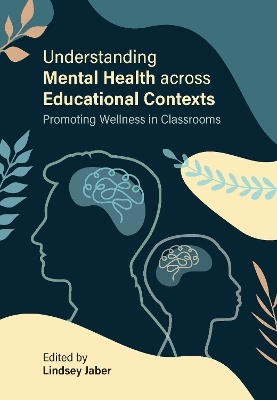 Understanding Mental Health across Educational Contexts - 