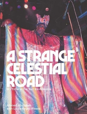 A Strange Celestial Road - Ahmed Abdullah