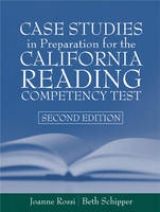 Case Studies in Preparation for the California Reading Competency Test - Rossi, Joanne C.; Schipper, Beth E.