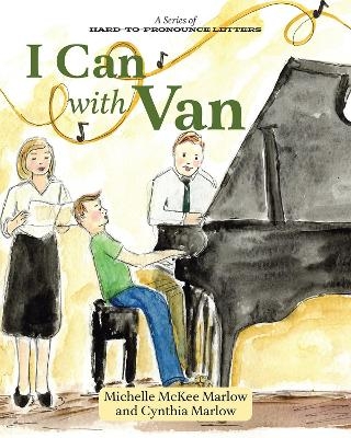 I Can with Van - Michelle McKee Marlow, Cynthia Marlow, Megan Skeels