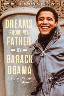 Dreams from My Father (Adapted for Young Adults) - Barack Obama